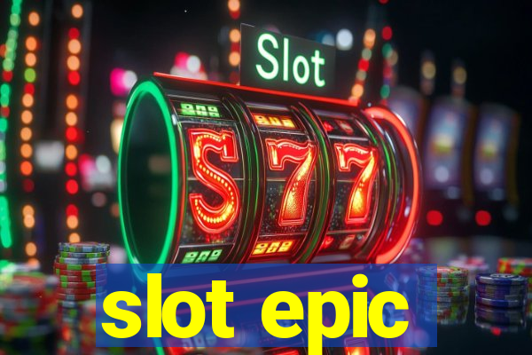 slot epic