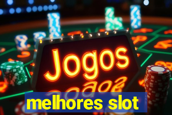 melhores slot