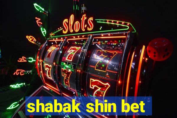 shabak shin bet