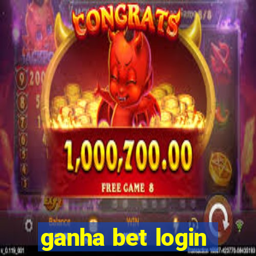 ganha bet login