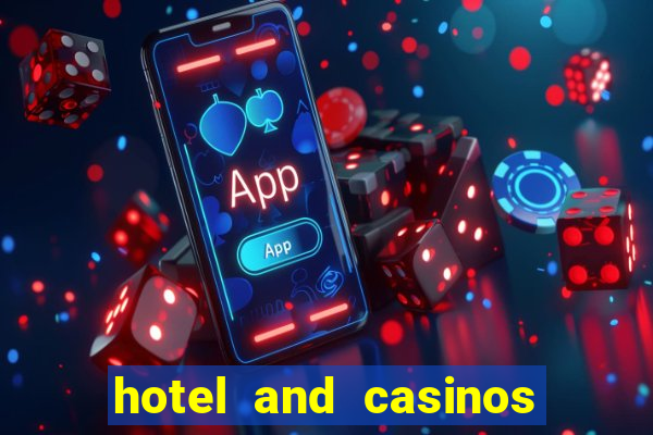 hotel and casinos in las vegas