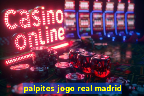 palpites jogo real madrid