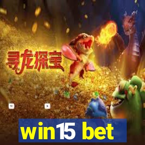 win15 bet