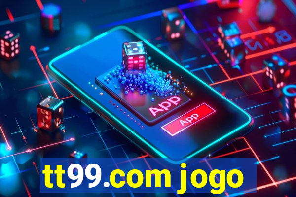 tt99.com jogo