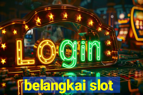 belangkai slot