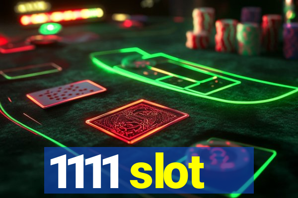 1111 slot