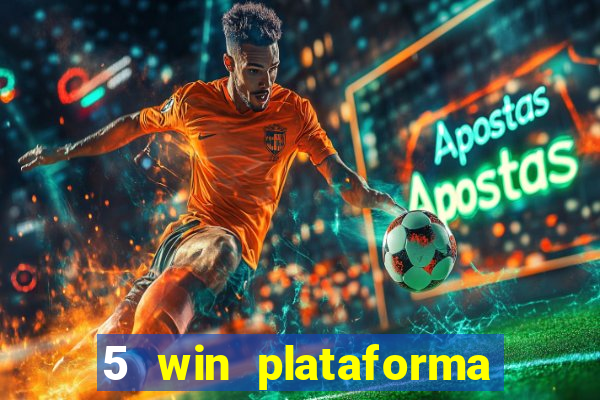 5 win plataforma de jogos