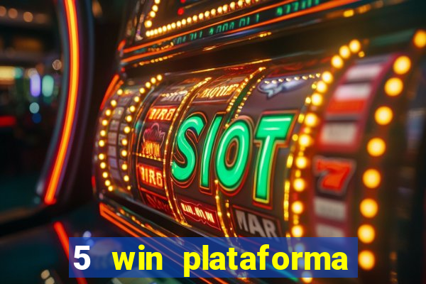 5 win plataforma de jogos