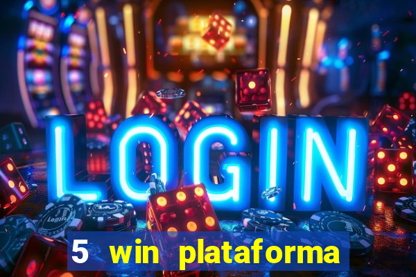 5 win plataforma de jogos