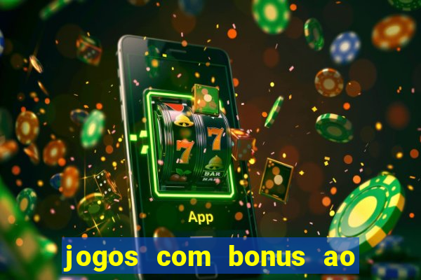 jogos com bonus ao se cadastrar