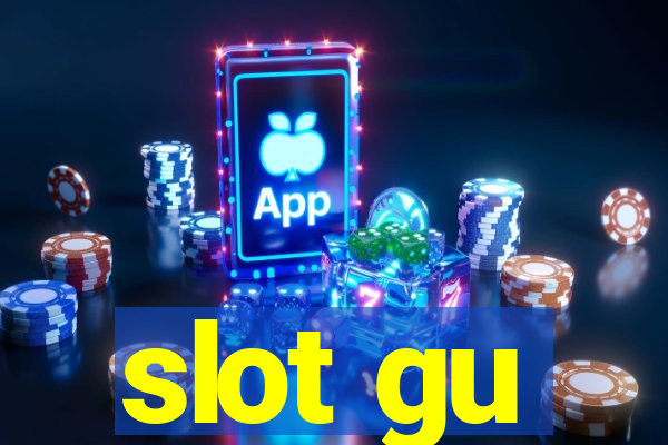 slot gu