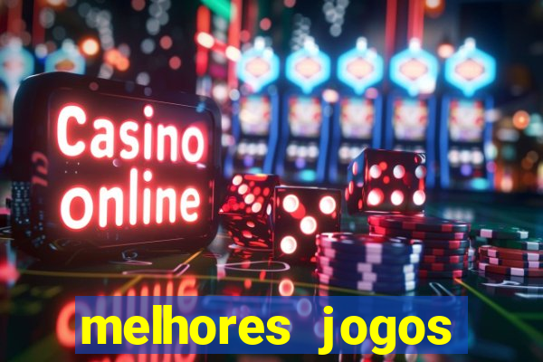 melhores jogos gratis para celular