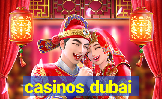 casinos dubai