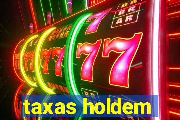 taxas holdem