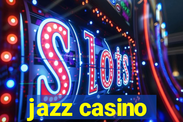 jazz casino