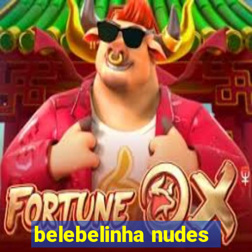 belebelinha nudes