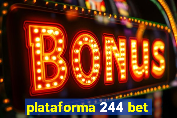 plataforma 244 bet