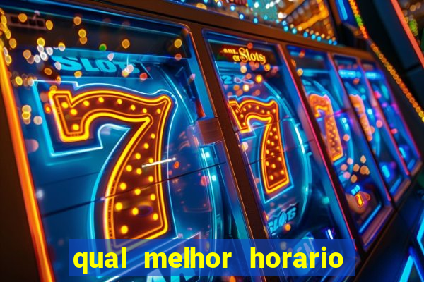 qual melhor horario para jogar no vai de bet