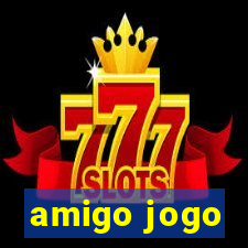 amigo jogo