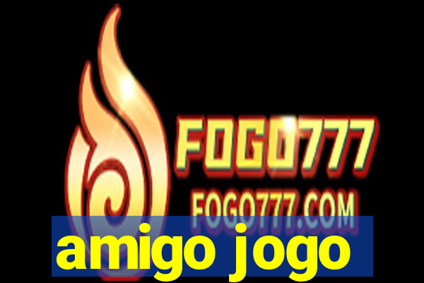 amigo jogo