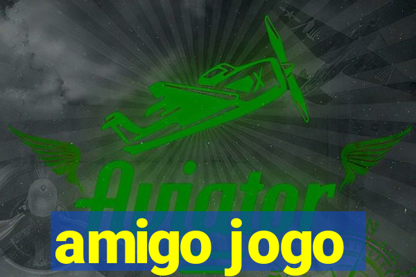 amigo jogo