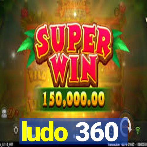 ludo 360