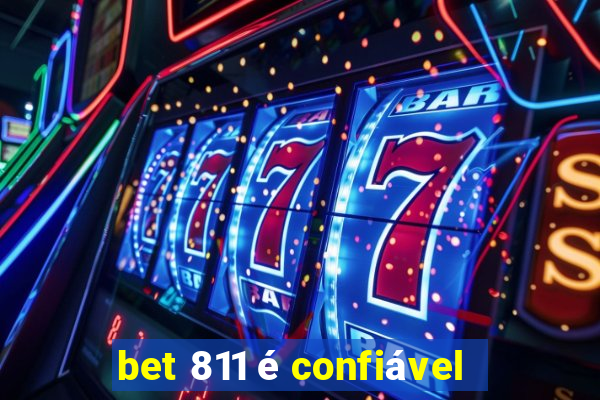 bet 811 é confiável