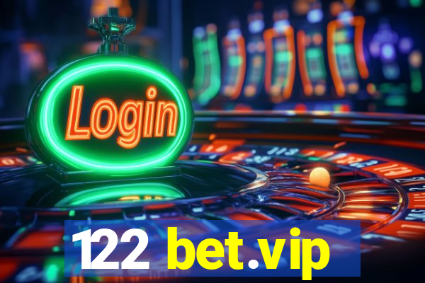 122 bet.vip