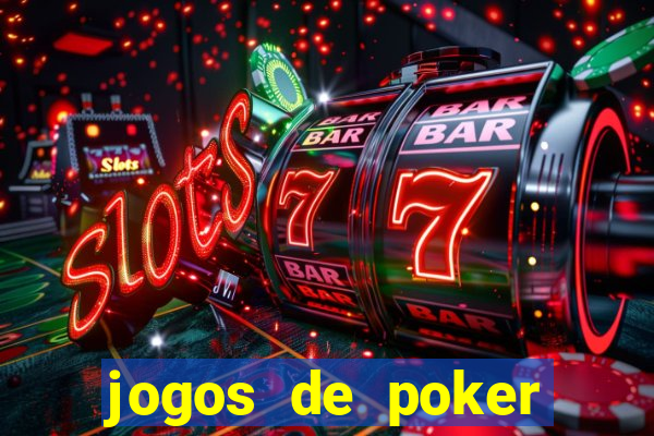 jogos de poker valendo dinheiro