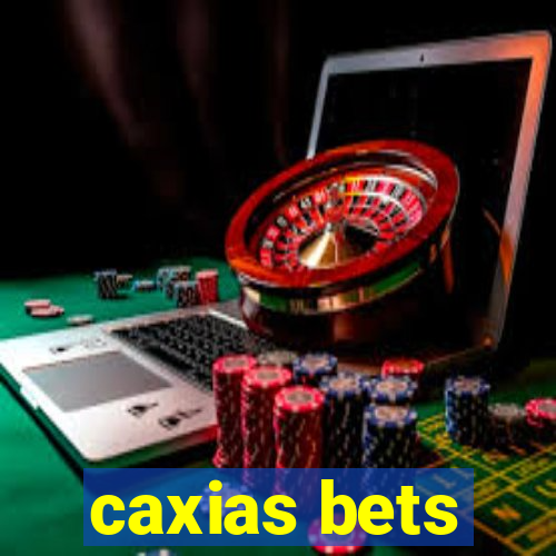 caxias bets