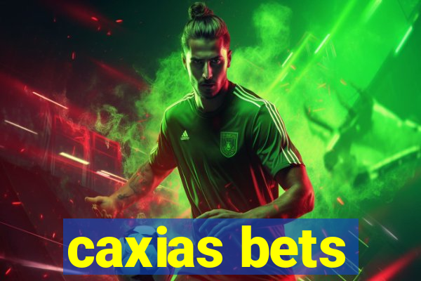 caxias bets