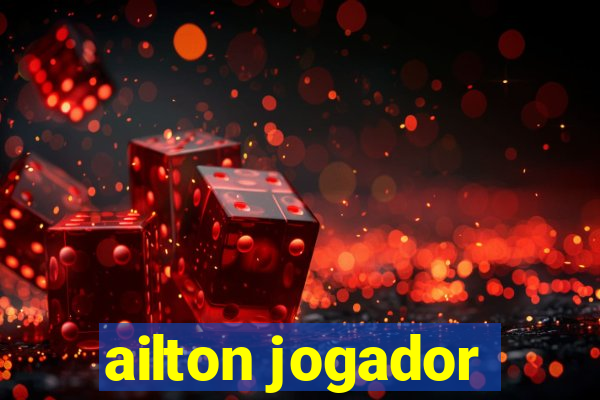 ailton jogador