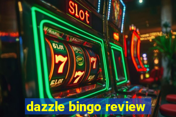 dazzle bingo review