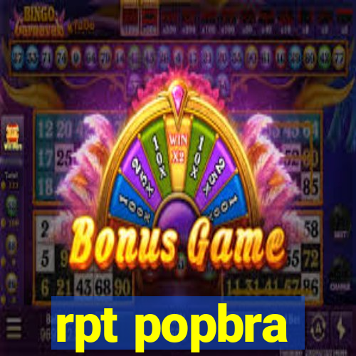 rpt popbra