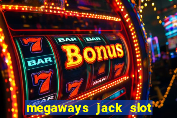 megaways jack slot free play