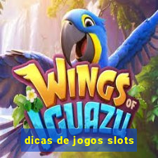 dicas de jogos slots