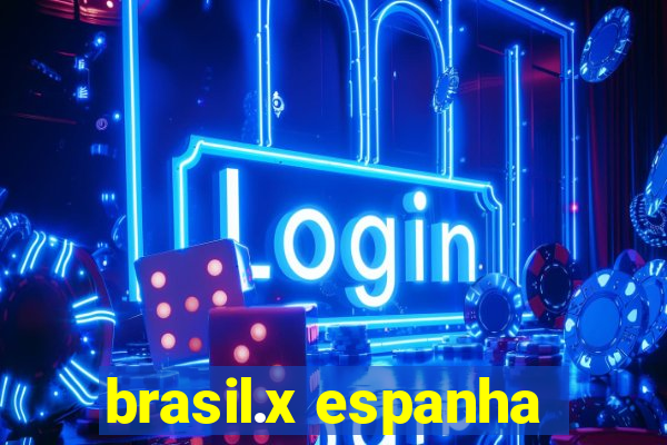 brasil.x espanha