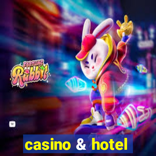 casino & hotel