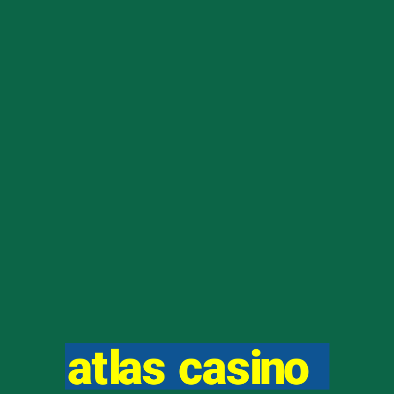 atlas casino