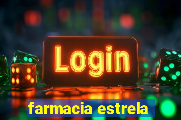 farmacia estrela