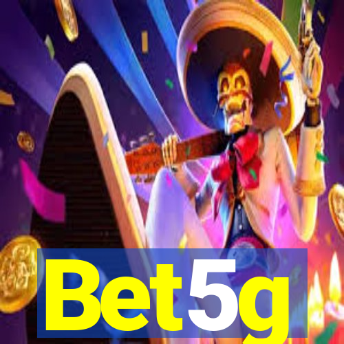 Bet5g