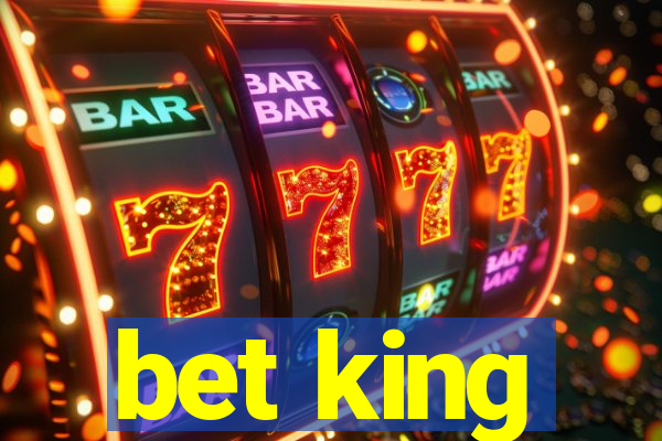 bet king