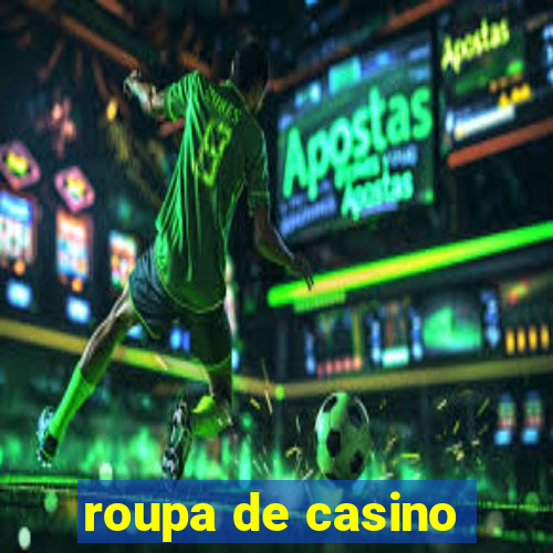 roupa de casino