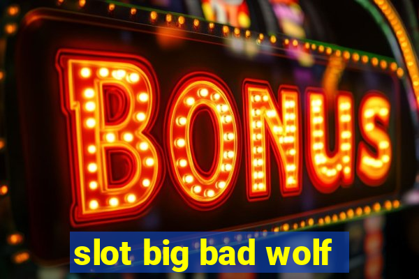 slot big bad wolf