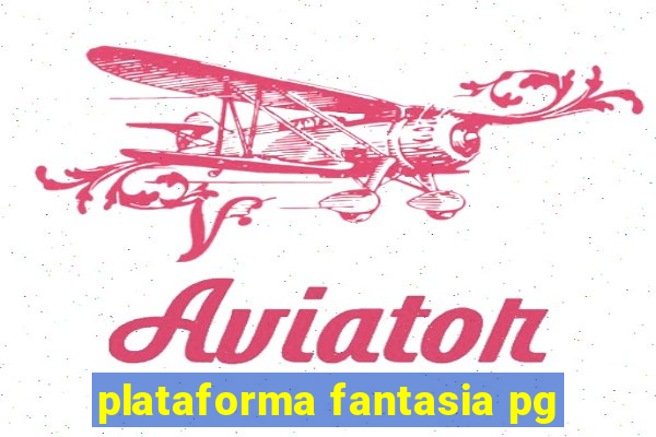 plataforma fantasia pg