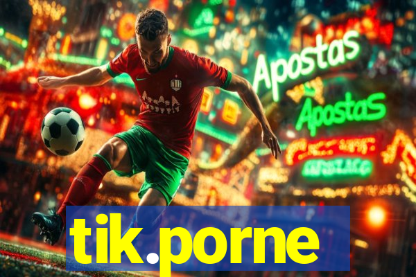 tik.porne