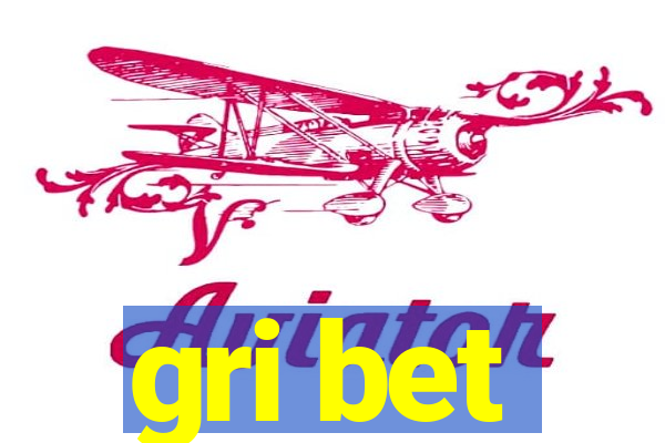 gri bet