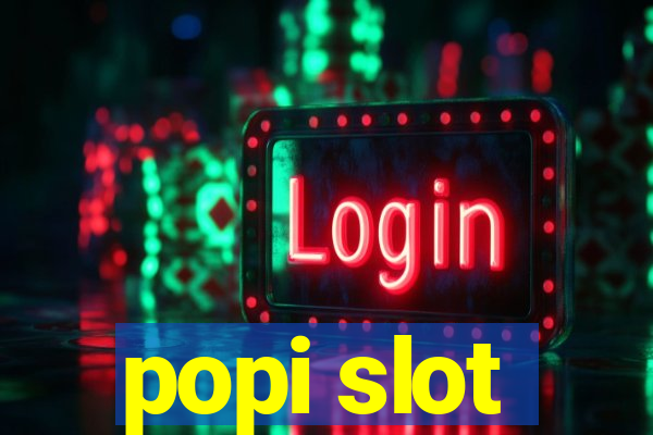 popi slot