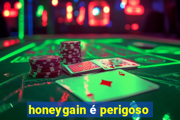 honeygain é perigoso