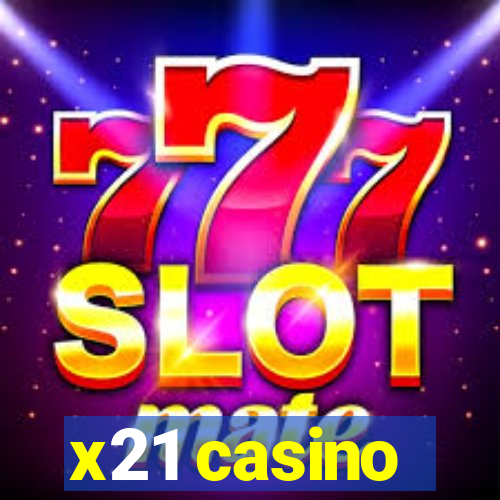 x21 casino